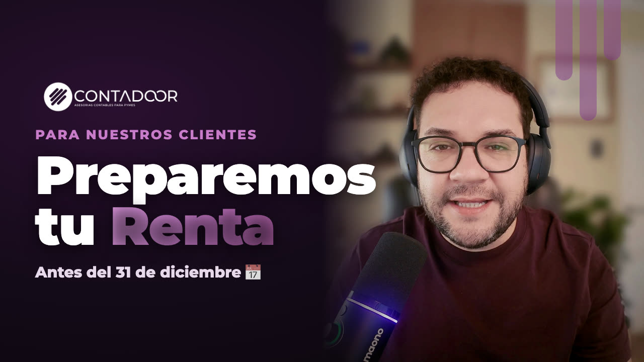 Luciano Duarte presenta: Preparemos tu Renta, antes del 31 de diciembre